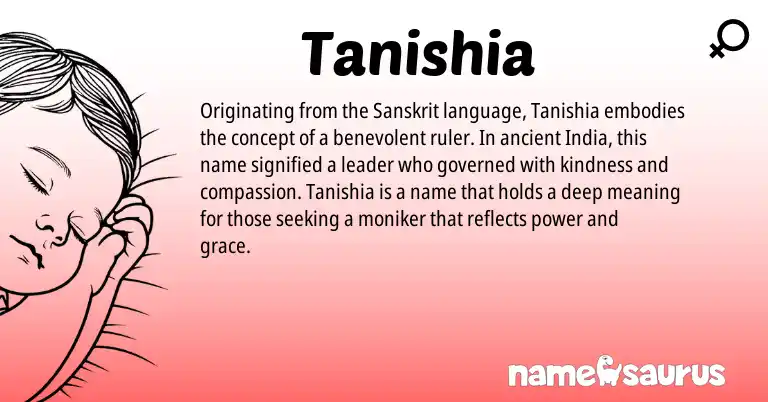 Infographic about Tanishia name meaning, Tanishia is a name from Sanskrit origin(s).