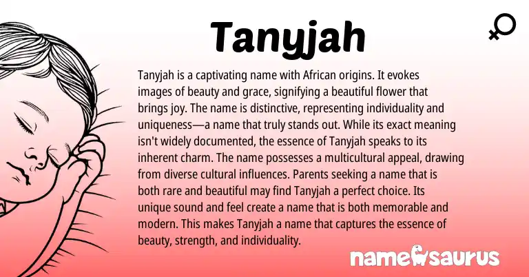 Infographic about Tanyjah name meaning, Tanyjah is a name from African origin(s).