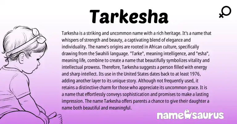 Infographic about Tarkesha name meaning, Tarkesha is a name from African, Swahili origin(s).