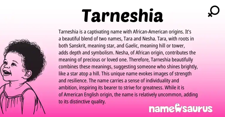 Infographic about Tarneshia name meaning, Tarneshia is a name from African, Gaelic, Sanskrit, American origin(s).