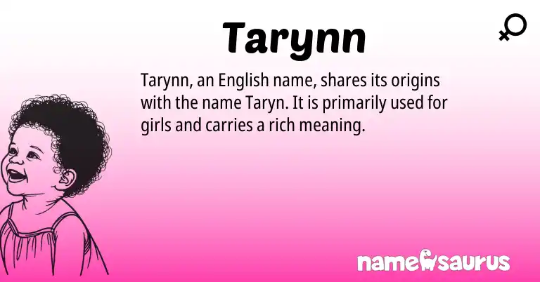Infographic about Tarynn name meaning, Tarynn is a name from English origin(s).