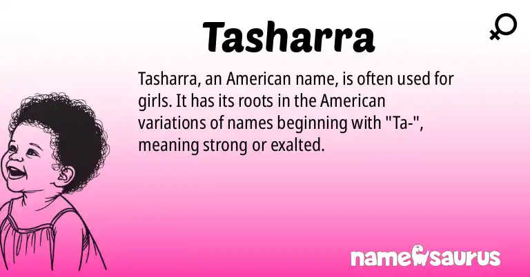 Infographic about Tasharra name meaning, Tasharra is a name from American origin(s).