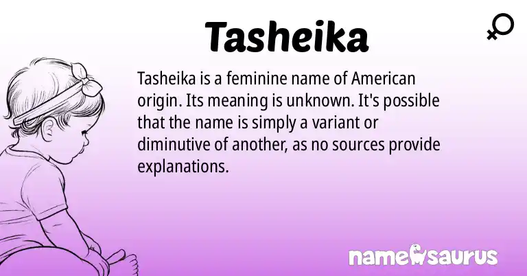 Infographic about Tasheika name meaning, Tasheika is a name from American origin(s).