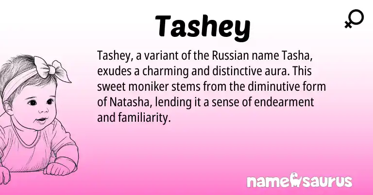 Infographic about Tashey name meaning, Tashey is a name from Russian origin(s).