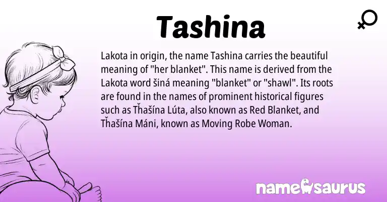 Infographic about Tashina name meaning, Tashina is a name from Lakota origin(s).