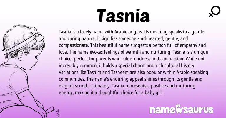 Infographic about Tasnia name meaning, Tasnia is a name from Arabic, Bengali, Ga origin(s).