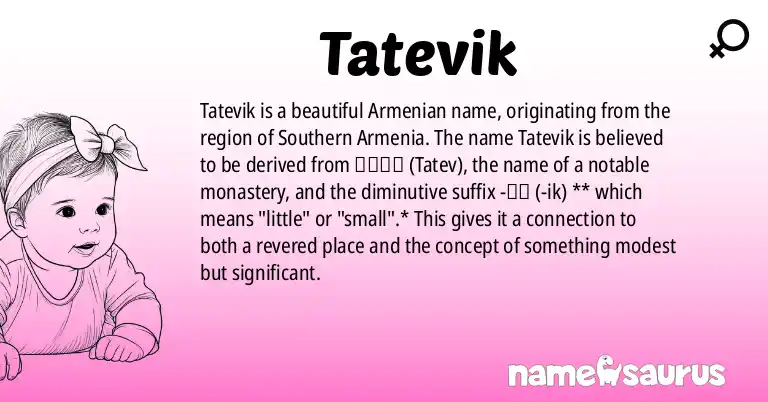 Infographic about Tatevik name meaning, Tatevik is a name from Armenian origin(s).