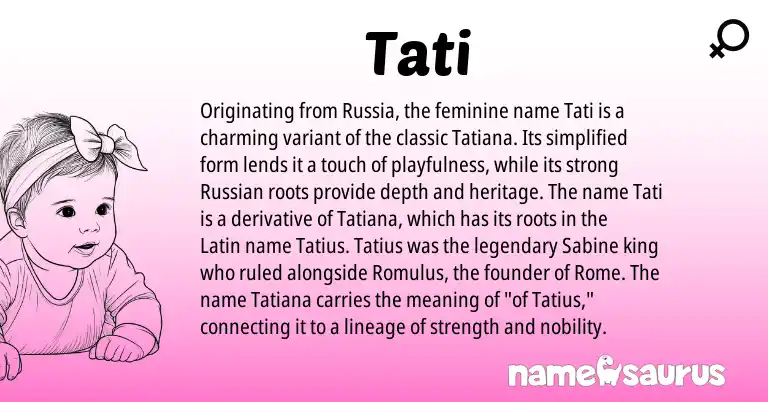 Infographic about Tati name meaning, Tati is a name from Russian, Tati, Latin origin(s).