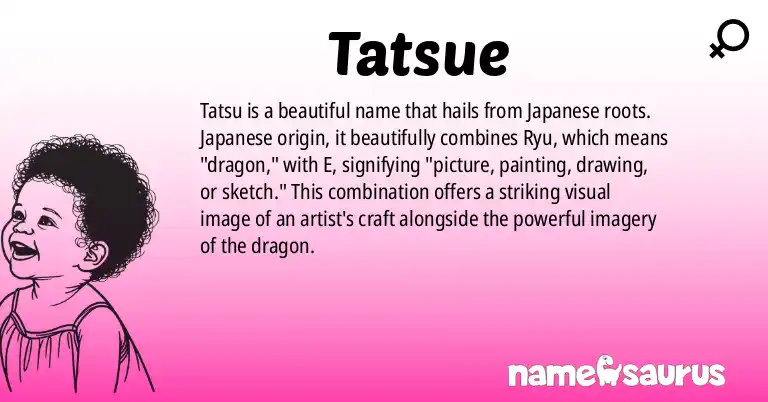 Infographic about Tatsue name meaning, Tatsue is a name from Japanese origin(s).