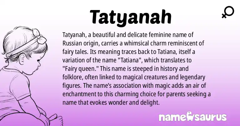 Infographic about Tatyanah name meaning, Tatyanah is a name from Russian origin(s).