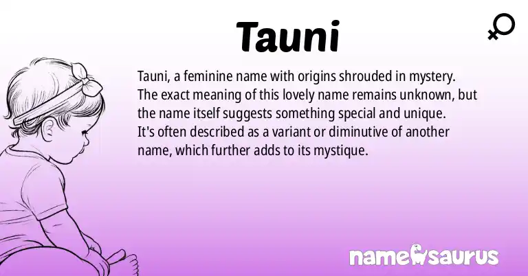 Infographic about Tauni name meaning, Tauni is a name from N/A origin(s).