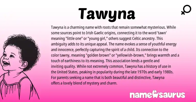 Infographic about Tawyna name meaning, Tawyna is a name from Gaelic, Irish origin(s).