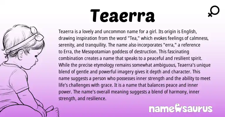 Infographic about Teaerra name meaning, Teaerra is a name from English origin(s).