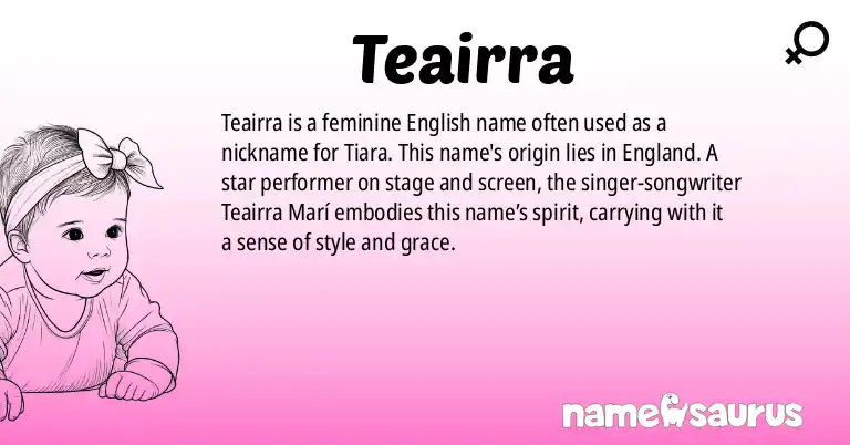 Infographic about Teairra name meaning, Teairra is a name from English origin(s).