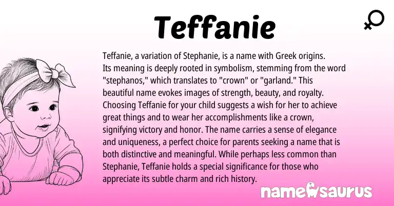 Infographic about Teffanie name meaning, Teffanie is a name from Greek origin(s).