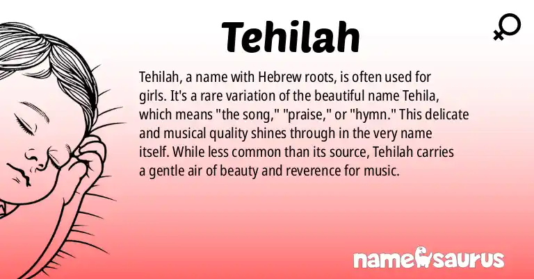 Infographic about Tehilah name meaning, Tehilah is a name from Hebrew origin(s).