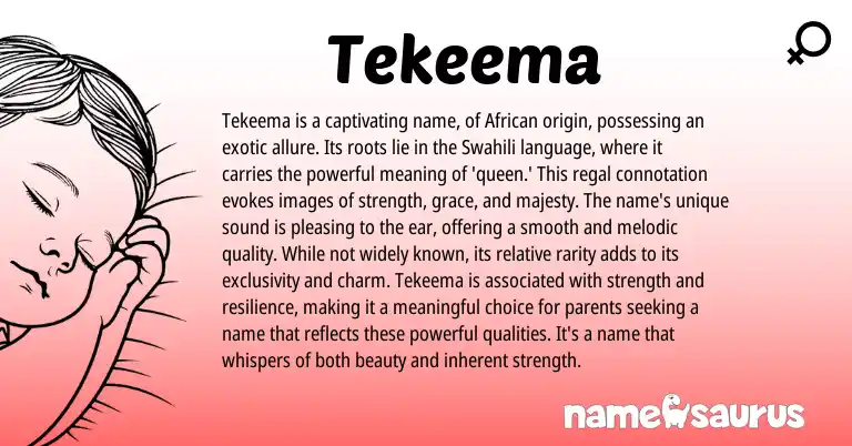 Infographic about Tekeema name meaning, Tekeema is a name from African, Swahili, American origin(s).