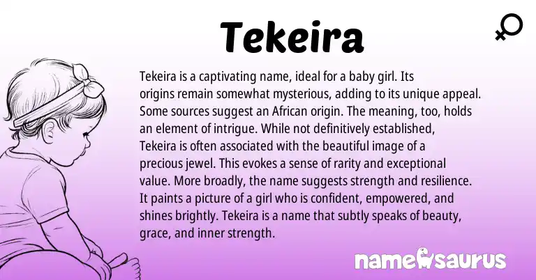 Infographic about Tekeira name meaning, Tekeira is a name from African, American origin(s).