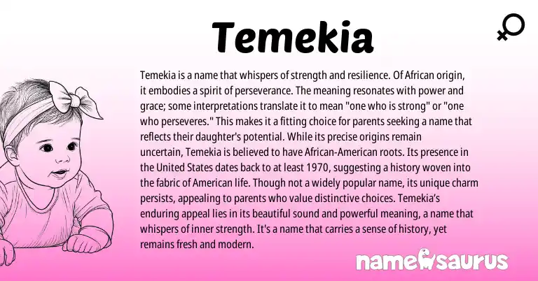 Infographic about Temekia name meaning, Temekia is a name from African, American origin(s).