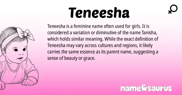 Infographic about Teneesha name meaning, Teneesha is a name from N/A origin(s).