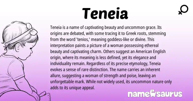 Infographic about Teneia name meaning, Teneia is a name from Greek origin(s).
