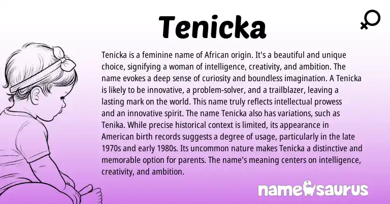 Infographic about Tenicka name meaning, Tenicka is a name from African origin(s).