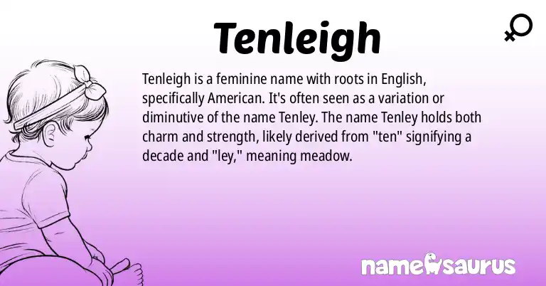 Infographic about Tenleigh name meaning, Tenleigh is a name from English (American) origin(s).