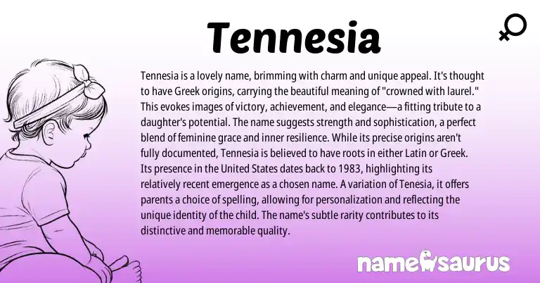 Infographic about Tennesia name meaning, Tennesia is a name from Greek, American origin(s).