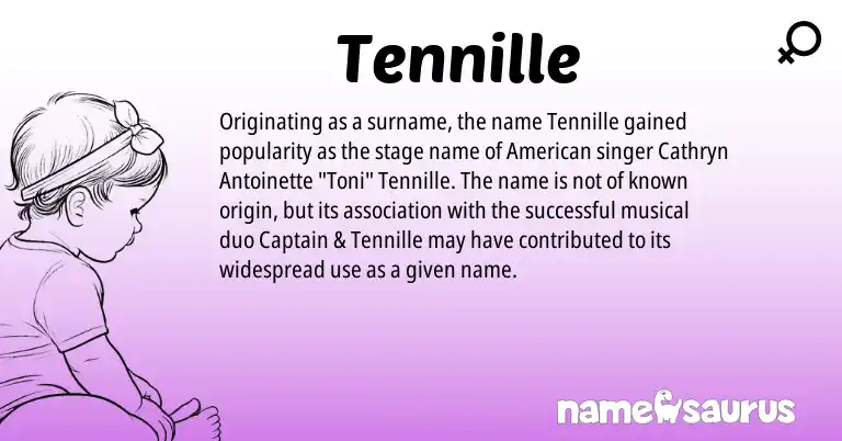 Infographic about Tennille name meaning, Tennille is a name from American origin(s).