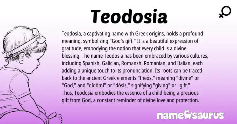 Infographic about Teodosia name meaning, Teodosia is a name from Spanish, Romansh, Greek, Galician, Romanian, Italian origin(s).
