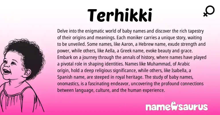 Infographic about Terhikki name meaning, Terhikki is a name from Spanish, Arabic, Hebrew, Greek origin(s).