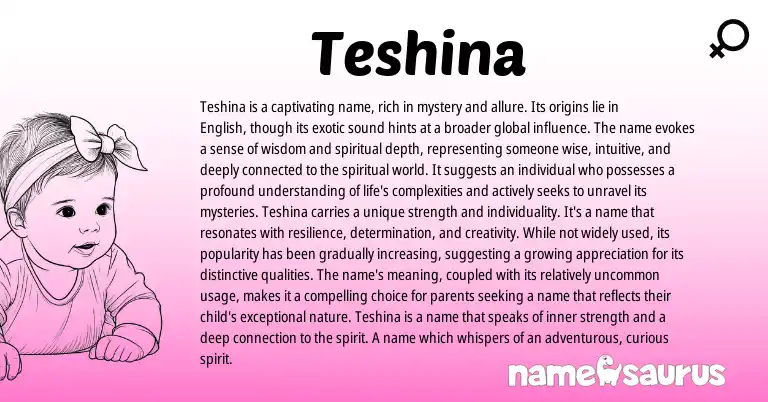 Infographic about Teshina name meaning, Teshina is a name from American origin(s).