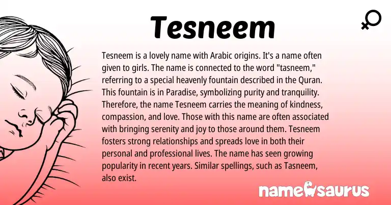 Infographic about Tesneem name meaning, Tesneem is a name from Arabic origin(s).