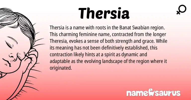 Infographic about Thersia name meaning, Thersia is a name from Banat Swabian origin(s).