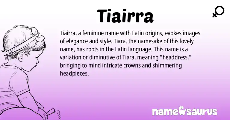Infographic about Tiairra name meaning, Tiairra is a name from Latin origin(s).