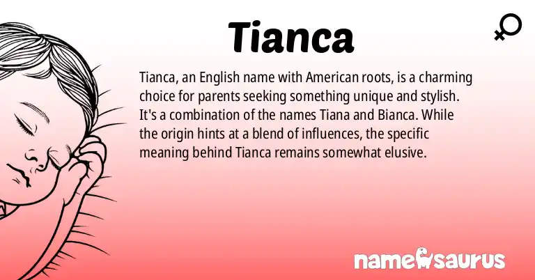 Infographic about Tianca name meaning, Tianca is a name from English (American) origin(s).