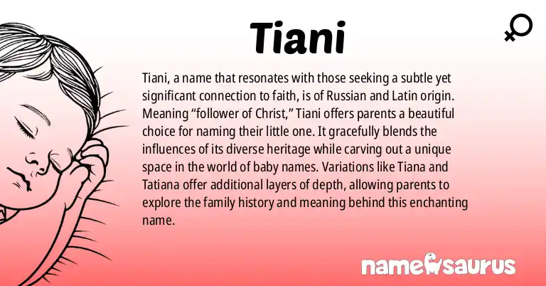 Infographic about Tiani name meaning, Tiani is a name from Russian, Latin origin(s).