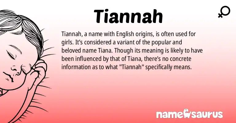 Infographic about Tiannah name meaning, Tiannah is a name from English origin(s).