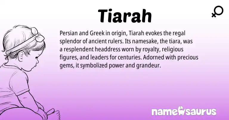 Infographic about Tiarah name meaning, Tiarah is a name from Persian, Greek origin(s).
