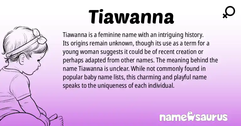 Infographic about Tiawanna name meaning, Tiawanna is a name from N/A origin(s).