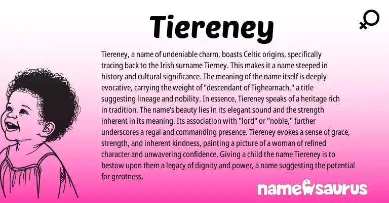 Infographic about Tiereney name meaning, Tiereney is a name from Gaelic, Celtic origin(s).