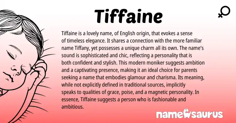 Infographic about Tiffaine name meaning, Tiffaine is a name from English origin(s).