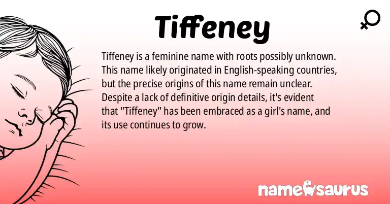 Infographic about Tiffeney name meaning, Tiffeney is a name from N/A origin(s).