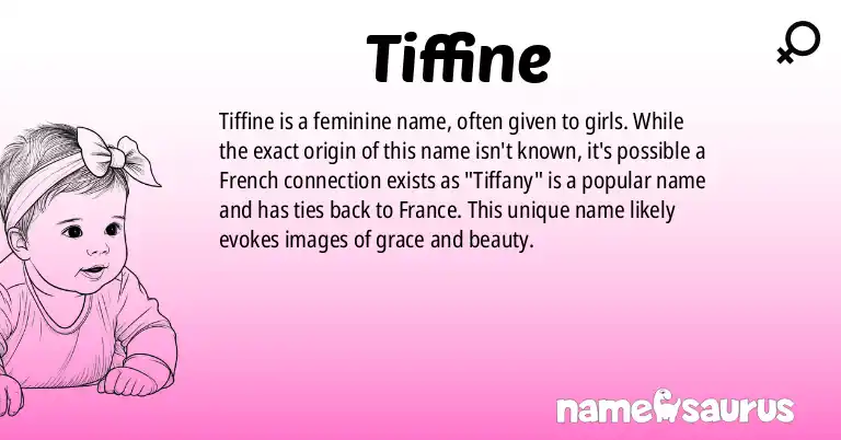 Infographic about Tiffine name meaning, Tiffine is a name from N/A origin(s).