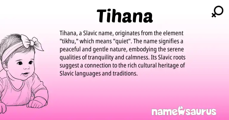 Infographic about Tihana name meaning, Tihana is a name from Slavic origin(s).