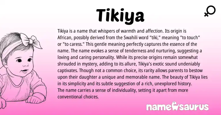 Infographic about Tikiya name meaning, Tikiya is a name from African, Swahili origin(s).