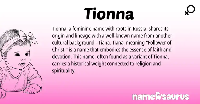 Infographic about Tionna name meaning, Tionna is a name from Russian origin(s).