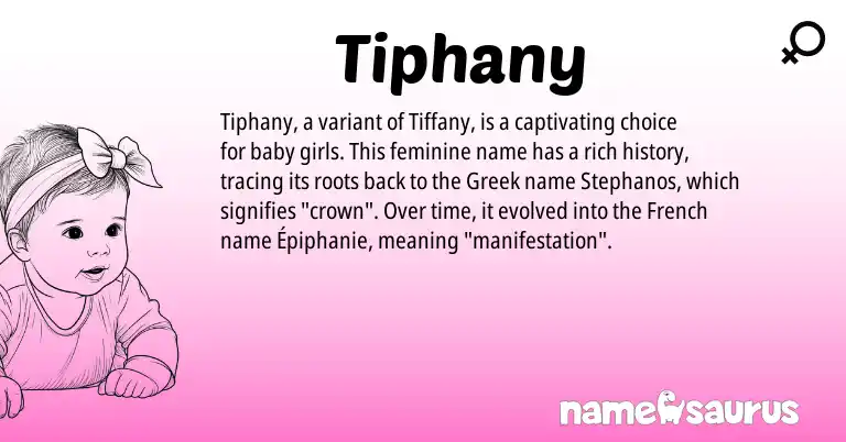 Infographic about Tiphany name meaning, Tiphany is a name from French, Greek origin(s).