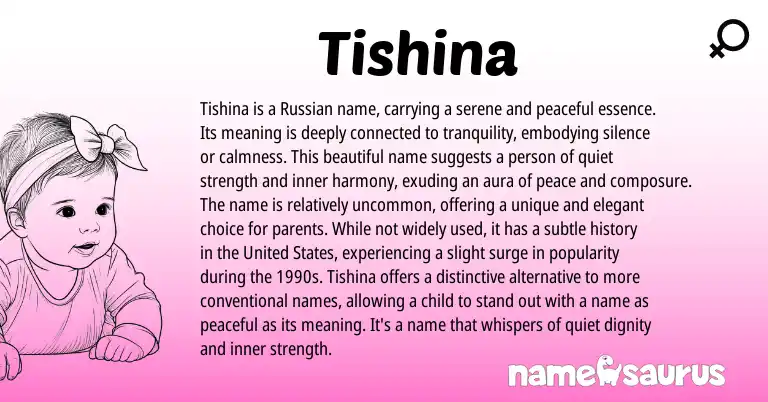 Infographic about Tishina name meaning, Tishina is a name from Russian origin(s).