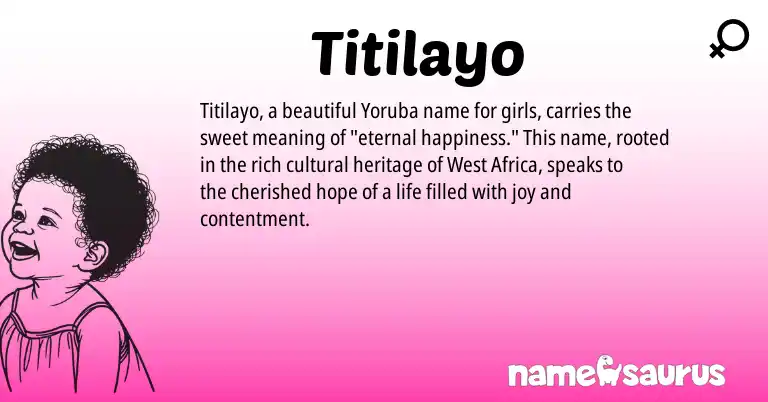 Infographic about Titilayo name meaning, Titilayo is a name from Yoruba, West Africa origin(s).
